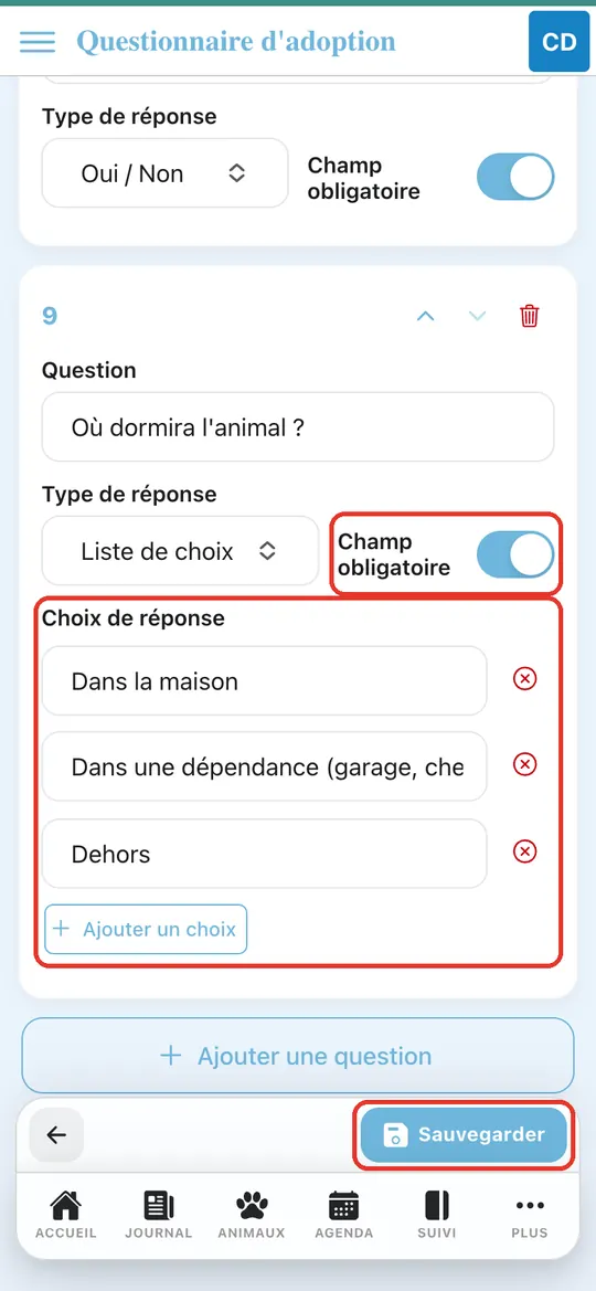Capture de l'application : Choix « Dans la maison », « Dans une dépendance (garage, chenil) », « Dehors » ; « Champ obligatoire » activé. Appui sur « Sauvegarder »